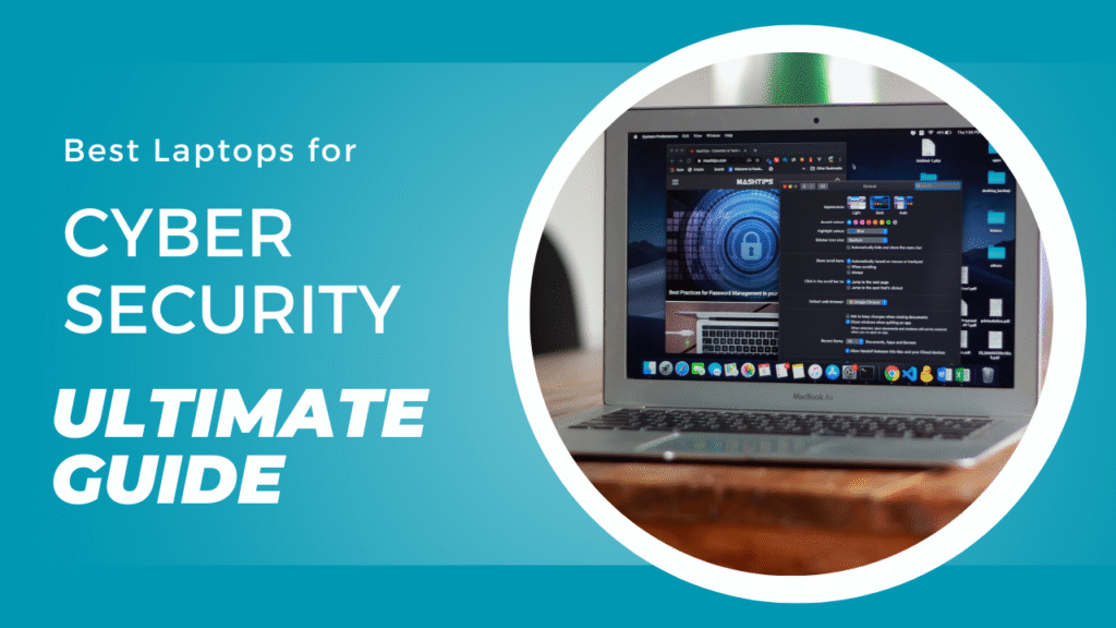 Best Laptops for Cybersecurity Students in 2025 